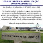 Atualização Jurisprudencial STJ 08-07-2021